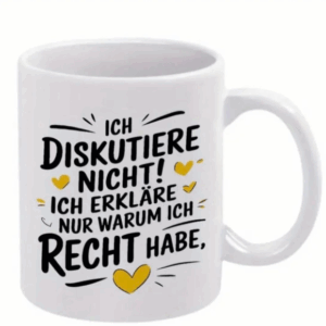 Lustige Kaffeetasse - Ich diskutiere nicht, ich erkläre!
