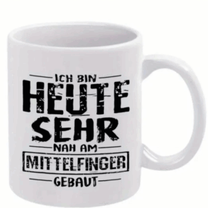 Witzige Kaffeetasse - Ich bin heute sehr nah am..