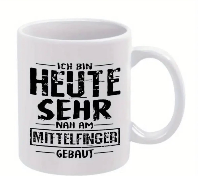 Witzige Kaffeetasse – Ich bin heute sehr nah am..