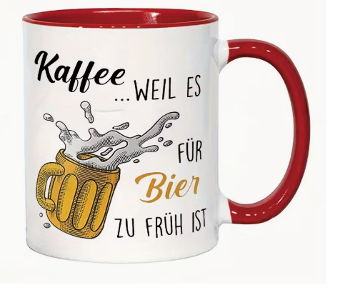 Kaffeetasse "Weil es für Bier zu früh ist" – Bild 2