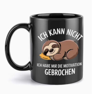 Faultier Tasse - "Ich kann nicht"